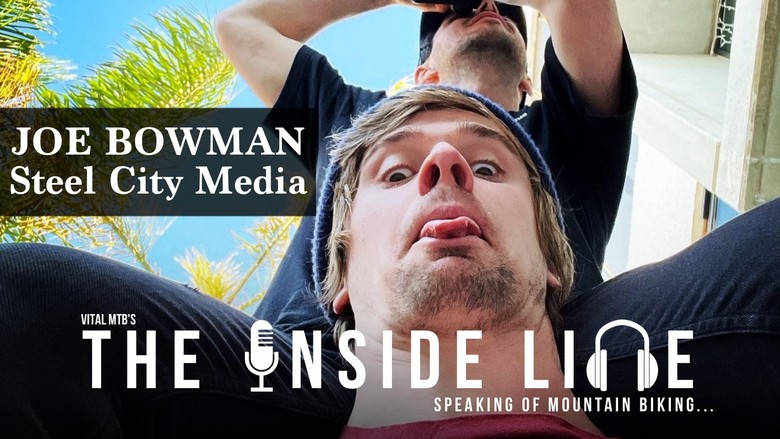Steel City Media’s Joe Bowman – The Inside Line Podcast – Mountain Bikes Feature Stories